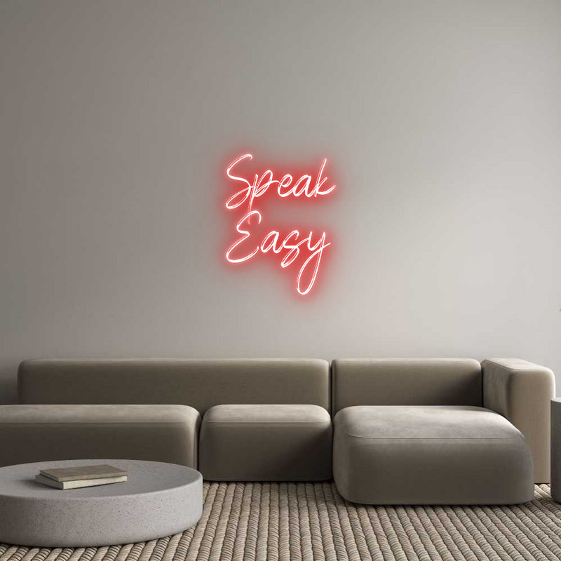 Custom Neon: Speak
Easy