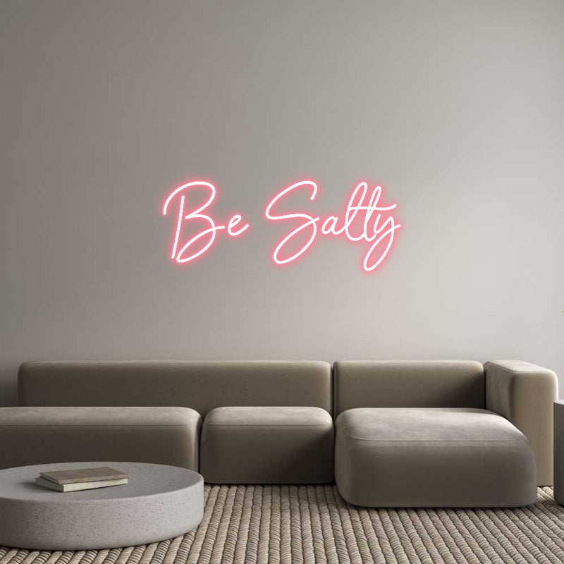 Custom Neon: Be Salty