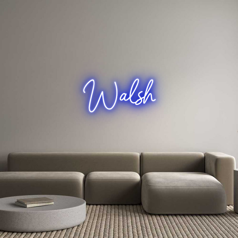 Custom Neon: Walsh