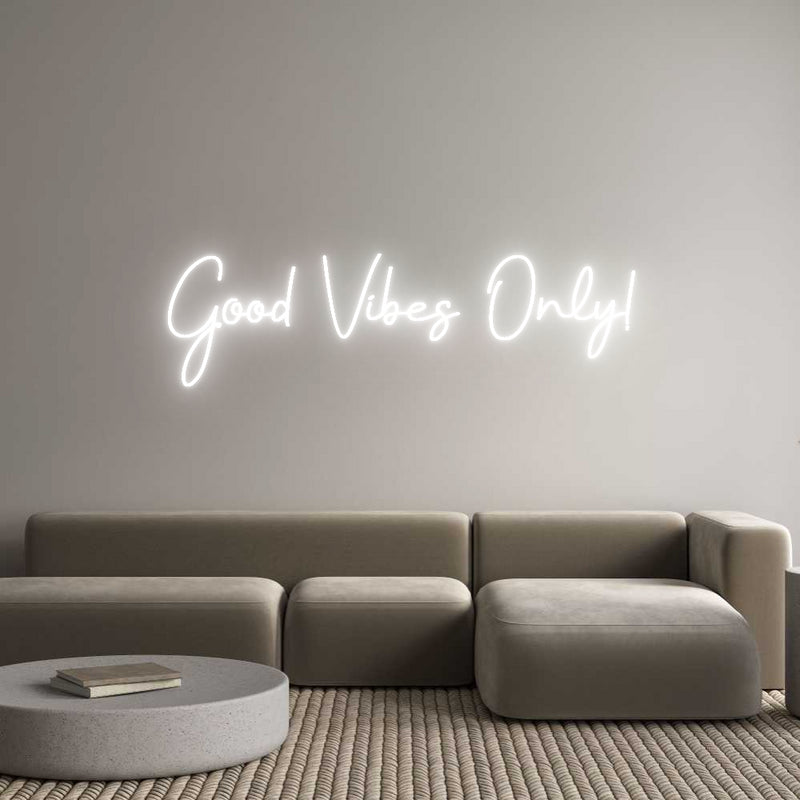 Custom Neon: Good Vibes On...