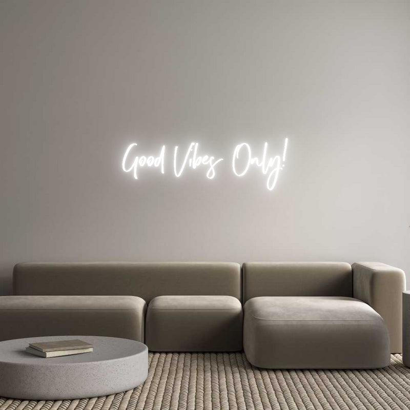 Custom Neon: Good Vibes On...