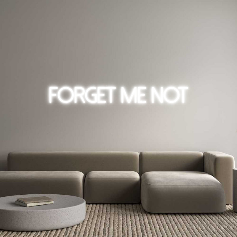 Custom Neon: FORGET ME NOT