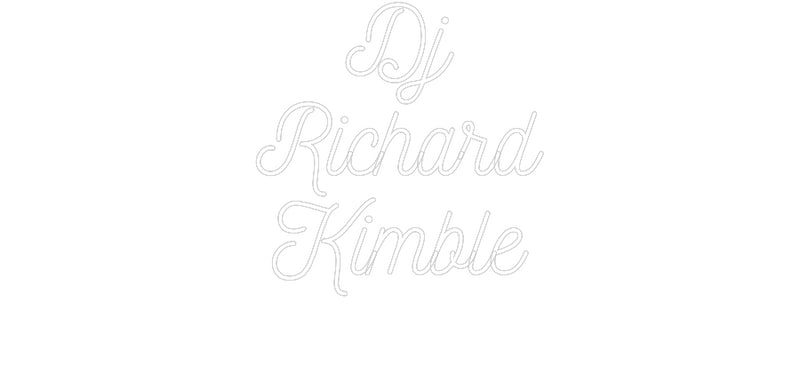 Custom Neon: Dj
Richard
...