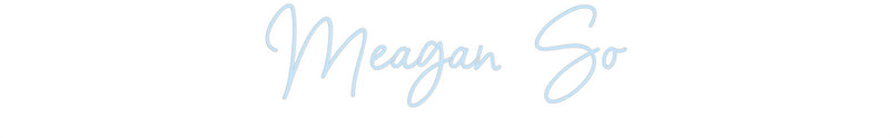 Custom Neon: Meagan So