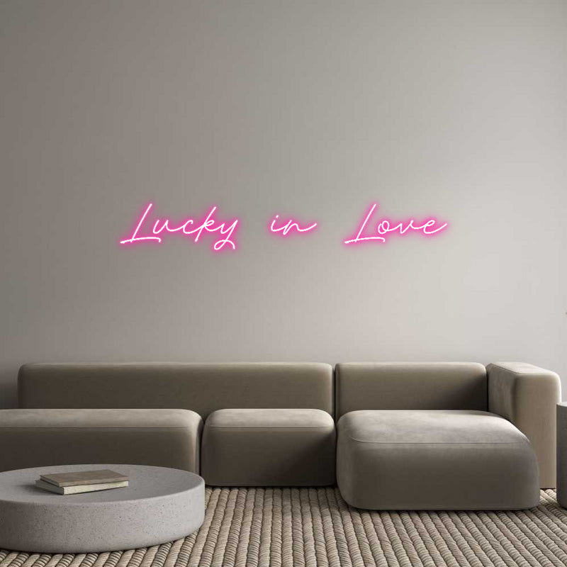 Custom Neon: Lucky in Love