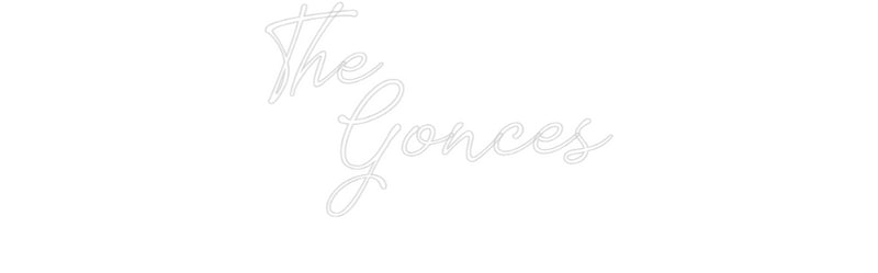 Custom Neon: The
   Gonces