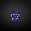 'LET'S STAY HOME' neon sign - VINTAGE SIGN