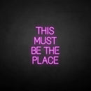 'THIS MUST BE THE PLACE' neon sign - VINTAGE SIGN
