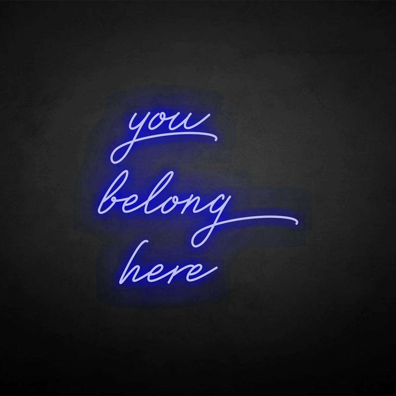 'you belong here' neon sign - VINTAGE SIGN