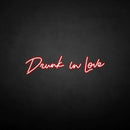 'Drunk in love' neon sign - VINTAGE SIGN