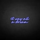 'it was all a dream' neon sign - VINTAGE SIGN