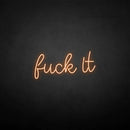 'Fxxk it' neon sign - VINTAGE SIGN