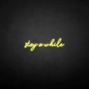 'Stay a while' neon sign - VINTAGE SIGN