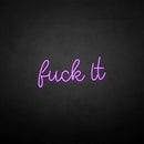 'Fxxk it' neon sign - VINTAGE SIGN