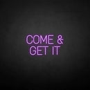 'Come Get it' neon sign - VINTAGE SIGN