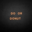 'Do or Donut' neon sign - VINTAGE SIGN
