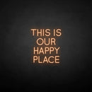 'This is our happy place' neon sign - VINTAGE SIGN