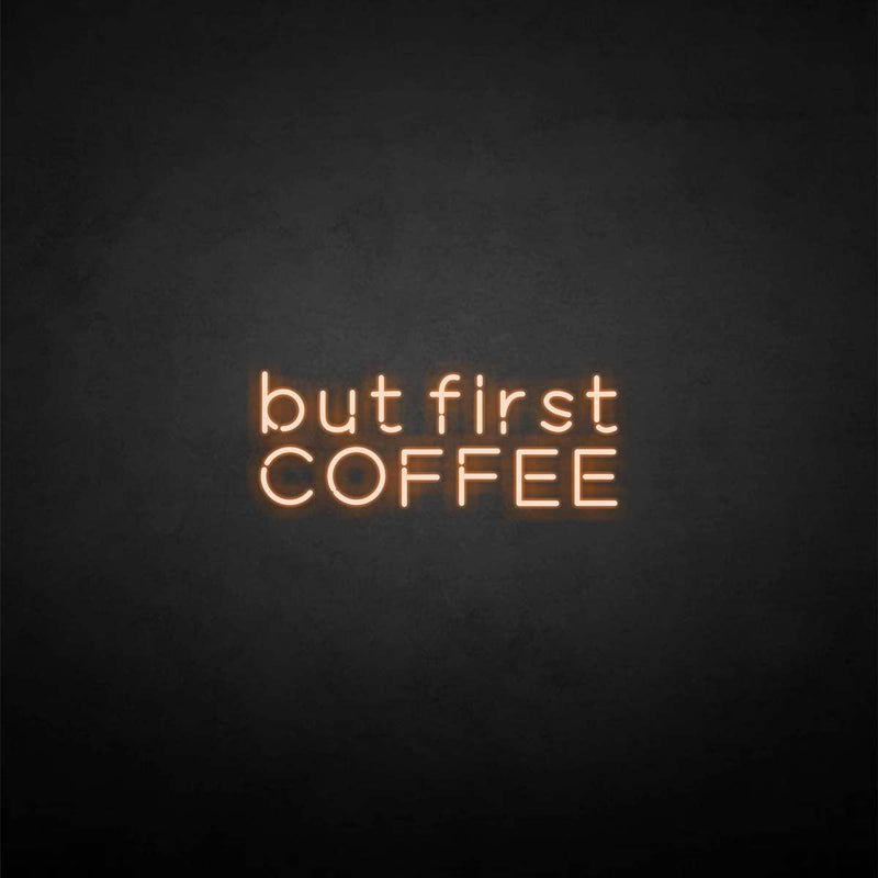 'But first coffee' neon sign - VINTAGE SIGN