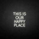 'This is our happy place' neon sign - VINTAGE SIGN