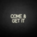 'Come Get it' neon sign - VINTAGE SIGN