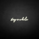 'Stay a while' neon sign - VINTAGE SIGN