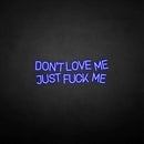 'Don't love me'neon sign - VINTAGE SIGN
