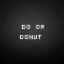 'Do or Donut' neon sign - VINTAGE SIGN