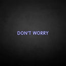'Don't worry' neon sign - VINTAGE SIGN