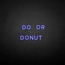 'Do or Donut' neon sign - VINTAGE SIGN