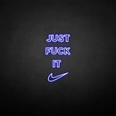'Just fxxk it' neon sign - VINTAGE SIGN