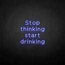 'Stop thinking' neon sign - VINTAGE SIGN