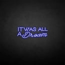 'IT WAS ALL A DREAM 2' neon sign - VINTAGE SIGN