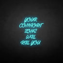 'Your comfort zone will kill you' neon sign - VINTAGE SIGN