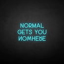 'Normal gets you nowhere' neon sign - VINTAGE SIGN