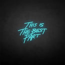 'This is the best part' neon sign - VINTAGE SIGN