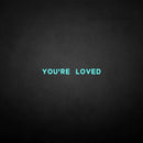'You're loved' neon sign - VINTAGE SIGN