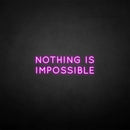 'Nothing is impossible' neon sign - VINTAGE SIGN