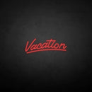 'Vacation' neon sign - VINTAGE SIGN