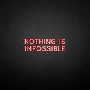 'Nothing is impossible' neon sign - VINTAGE SIGN