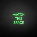 'Watch this space' neon sign - VINTAGE SIGN