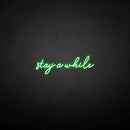 'Stay a while' neon sign - VINTAGE SIGN