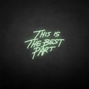 'This is the best part' neon sign - VINTAGE SIGN
