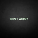 'Don't worry' neon sign - VINTAGE SIGN