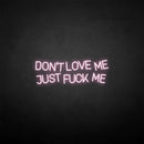'Don't love me'neon sign - VINTAGE SIGN