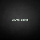 'You're loved' neon sign - VINTAGE SIGN