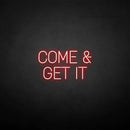 'Come Get it' neon sign - VINTAGE SIGN