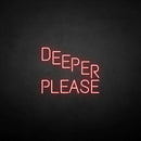 'Deeper please' neon sign - VINTAGE SIGN
