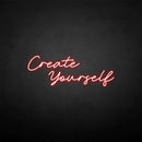 'Create yourself' neon sign - VINTAGE SIGN