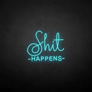 'Shit happens' neon sign - VINTAGE SIGN