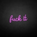 'Fxxk it' neon sign - VINTAGE SIGN